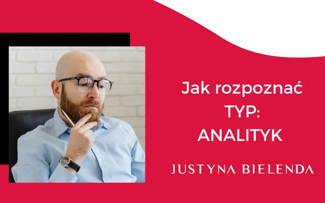 Zamyślony mężczyzna w okularach obok napis: Jak rozpoznać typ Analityk