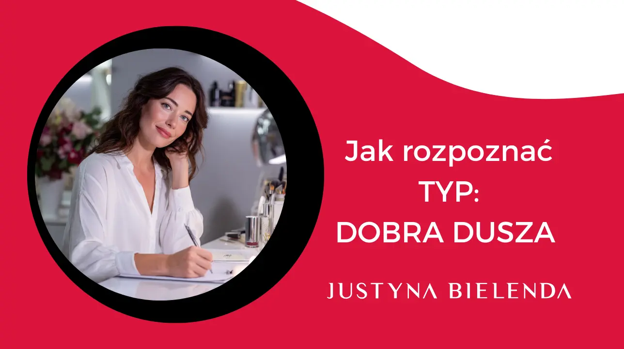 Uśmiechnięta kobieta, która patrzy w obiektyw. Napis Jak rozpoznać typ DOBRA DUSZA