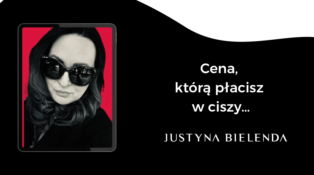 Justyna Bielenda w okularach obok napis: Cena, którą płacisz w ciszy.