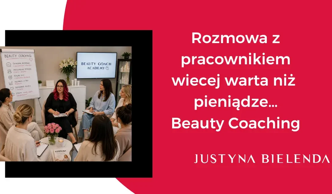 Beauty Coaching to nie szkolenie: Co realnie zmienia salon?