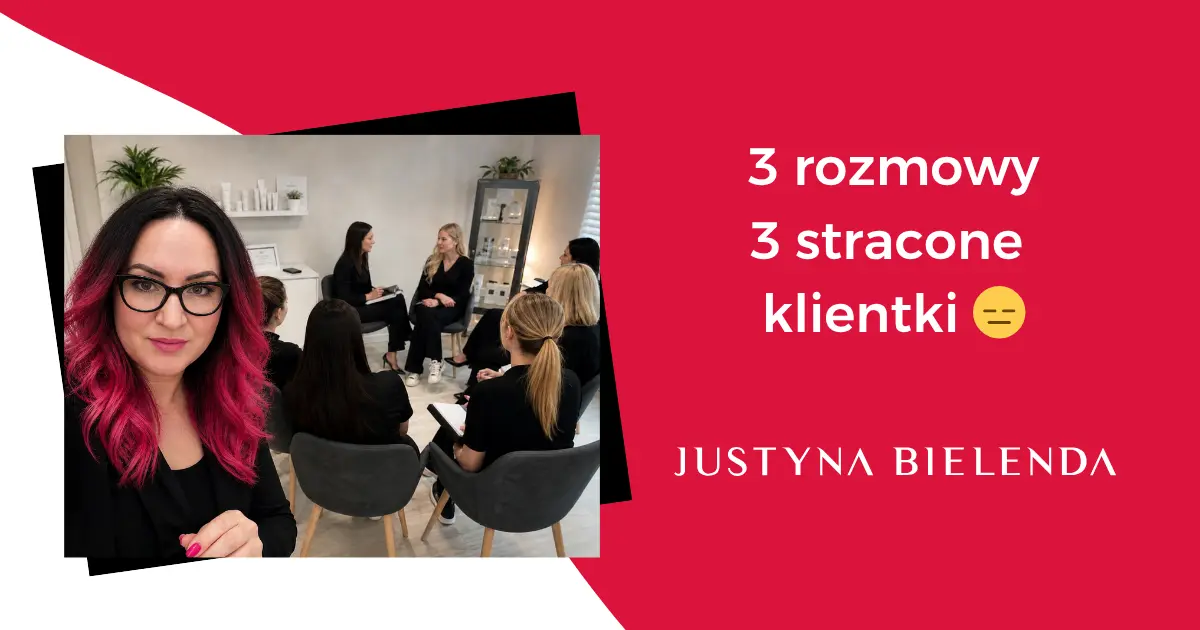 Koszty milczenia Dlaczego złe konsultacje zabijają Twój biznes Portret Justyny Bielendy w okularach na pierwszym planie z zamyśloną miną. W tle, w rozmyciu, widać grupę kobiet podczas dyskusji w gabinecie. Na grafice czerwone tło z napisem „3 rozmowy, 3 stracone klientki” oraz emoji z prostą linią ust.